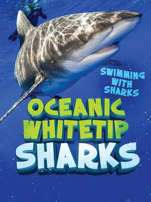cover image of Oceanic Whitetip sharks